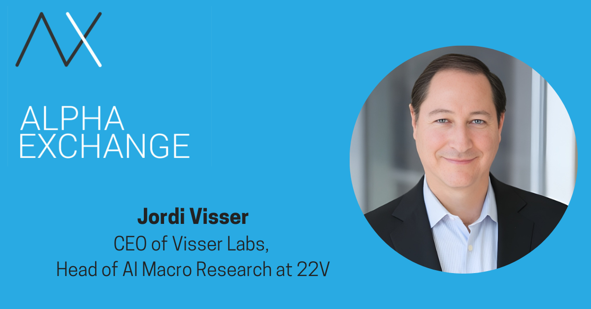 Jordi Visser, CEO of Visser Labs and Head of AI Macro Research at 22V